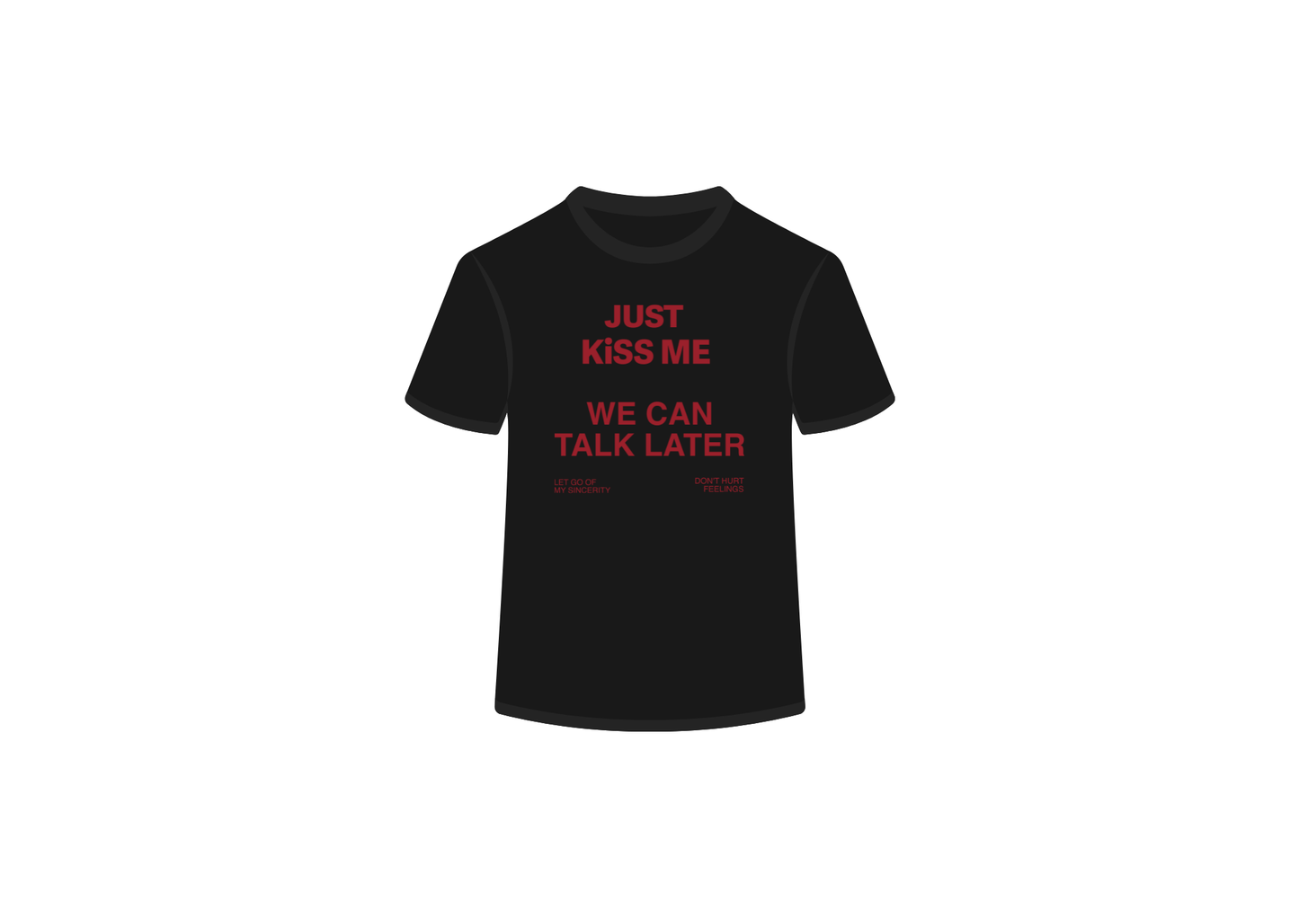 Just Kiss Me Tee