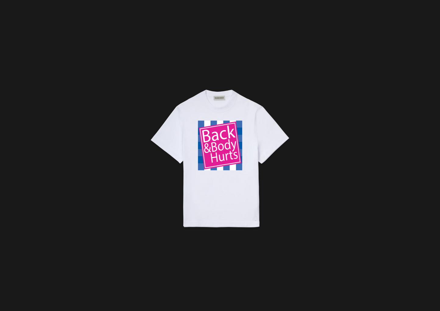 Back & Body Hurts Tee