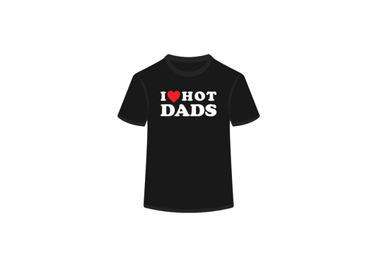 I Love Hot Dads Tee