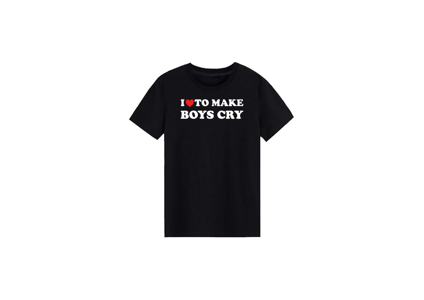 I Love To Make Boys Cry Tee