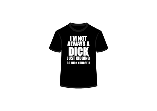 I'm Not Always Like This Tee