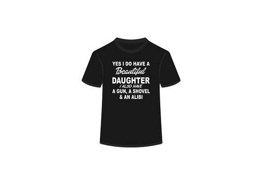 I have a Beautiful Daughter Tee