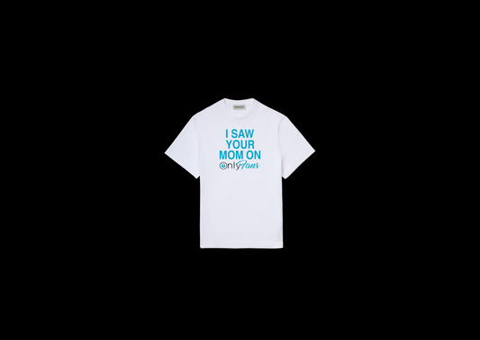 OF I Saw Your Mom Tee