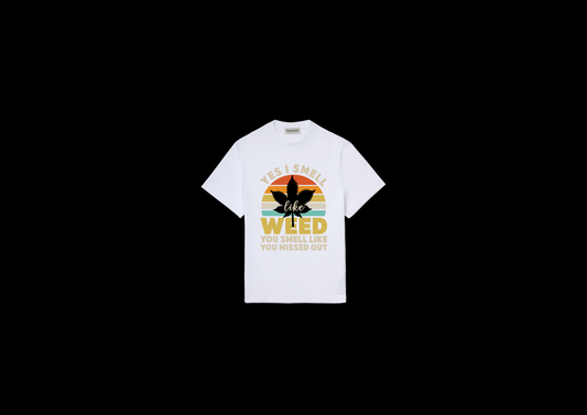 You Smell Like You Missed Out Tee